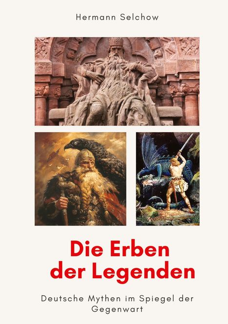 Hermann Selchow: Die Erben der Legenden, Buch