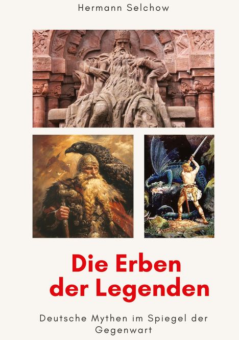 Hermann Selchow: Die Erben der Legenden, Buch