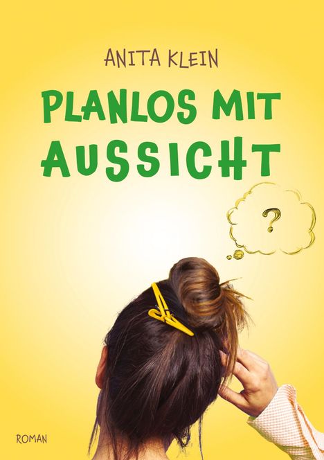 Anita Klein: Planlos mit Aussicht, Buch