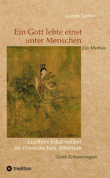 Jostein Sæther: Ein Gott lebte einst unter Menschen - Ein Mythos, Buch