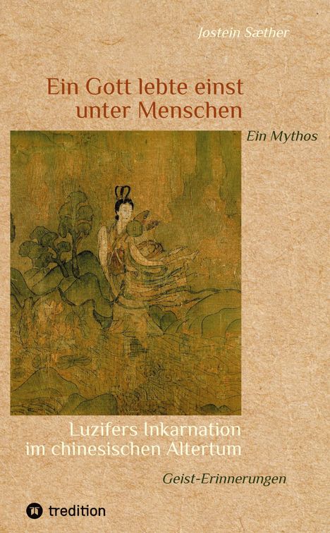Jostein Sæther: Ein Gott lebte einst unter Menschen - Ein Mythos, Buch