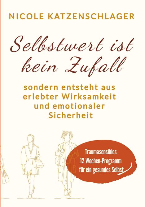Nicole Katzenschlager: Selbstwert ist keine Zufall, Buch
