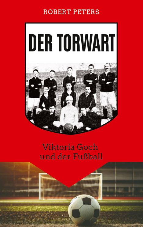 Robert Peters: Der Torwart, Buch