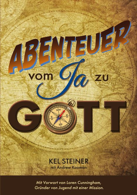 Kel Steiner: Abenteuer vom "Ja" zu Gott, Buch