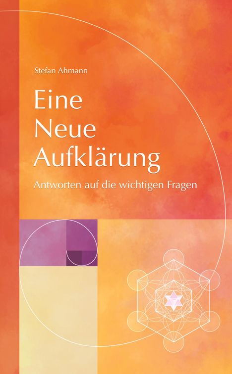 Stefan Ahmann: Eine Neue Aufklärung, Buch