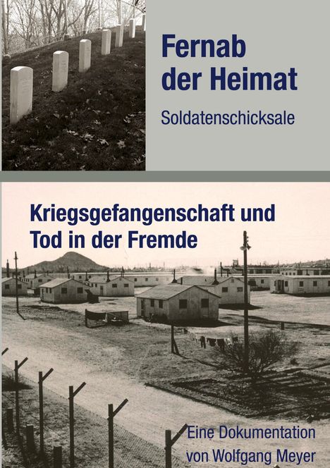 Wolfgang Meyer: Fernab der Heimat Soldatenschicksale, Buch