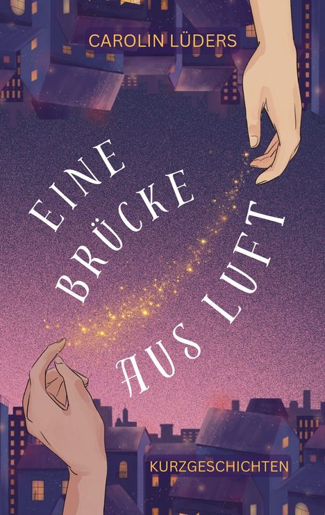 Carolin Lüders: Eine Brücke aus Luft, Buch