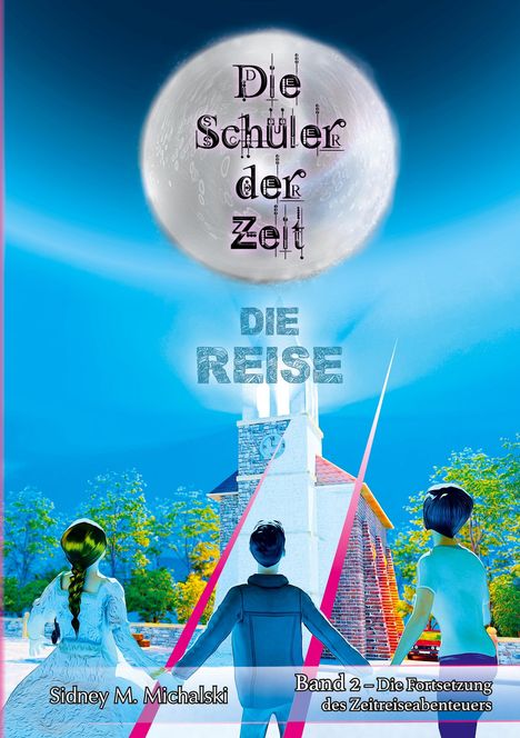 Sidney Michalski: Die Schüler der Zeit, Buch