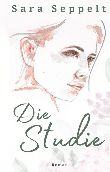 Sara Seppelt: Die Studie, Buch