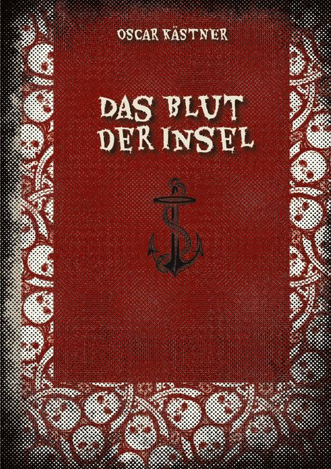 Oscar Kästner: Das Blut der Insel, Buch