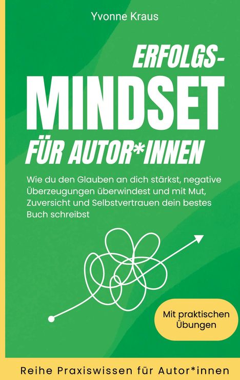 Yvonne Kraus: Erfolgs-Mindset für Autor*innen, Buch