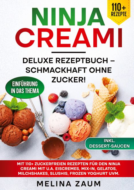 Melina Zaum: Ninja Creami Deluxe Rezeptbuch - Schmackhaft ohne Zucker!, Buch
