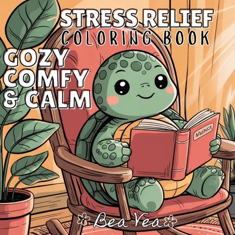 Bea Vea: Cozy, Comfy & Calm Stress Relief Coloring Book, Buch