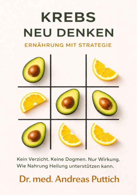 "Krebs neu denken: Ernährung mit Strategie." Abgebildet ist ein Tic-Tac-Toe-Spiel mit Avocados und Zitronenscheiben.
