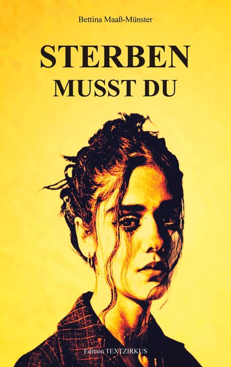 Bettina Maass-Muenster: Sterben Musst Du, Buch