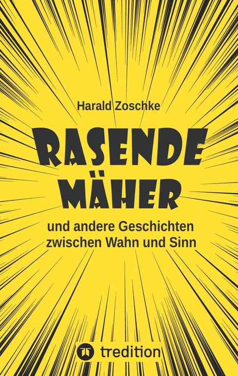 Harald Zoschke: Rasende Mäher, Buch