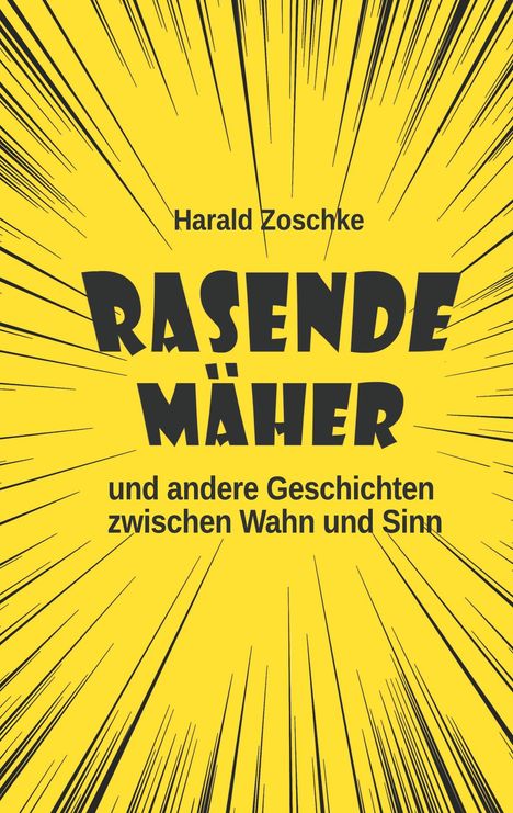 Harald Zoschke: Rasende Mäher, Buch