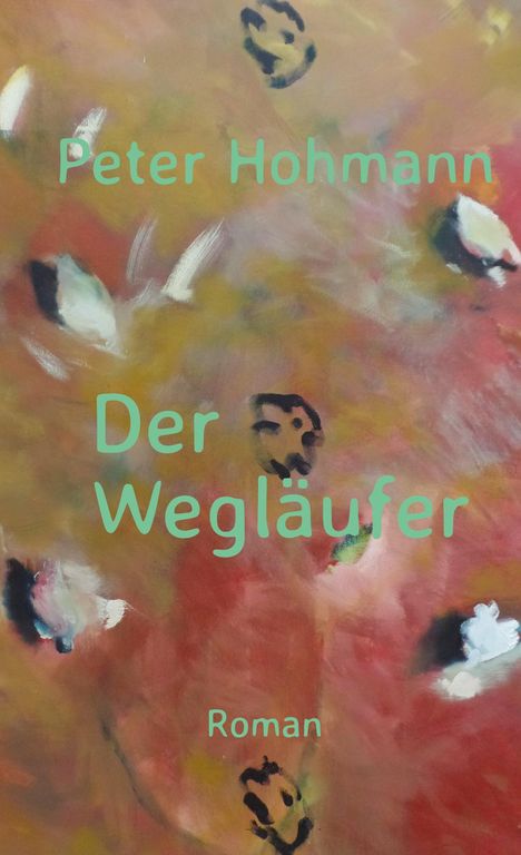 Peter Hohmann: Der Wegläufer, Buch