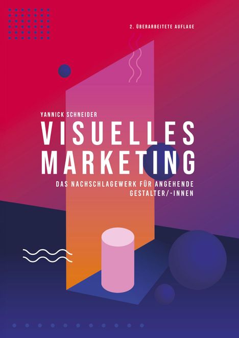 „2. überarbeitete Auflage“ und „Visuelles Marketing“. Abstrakte Grafik mit geometrischen Formen in Blau, Pink und Orange.