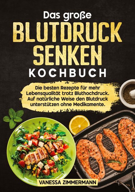 Vanessa Zimmermann: Das große Blutdruck senken Kochbuch, Buch
