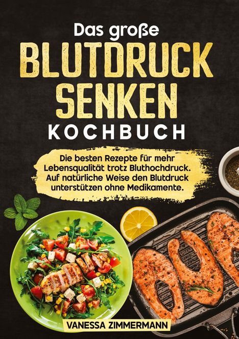 Vanessa Zimmermann: Das große Blutdruck senken Kochbuch, Buch