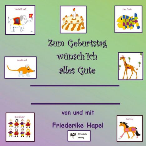 Friederike Hapel: Zum Geburtstag wünsch´ ich alles Gute, Buch
