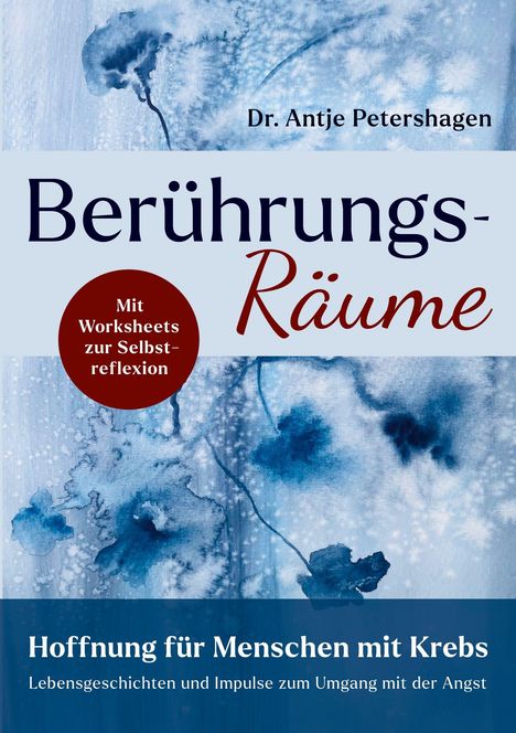 Antje Petershagen: Berührungsräume - Hoffnung für Menschen mit Krebs, Buch