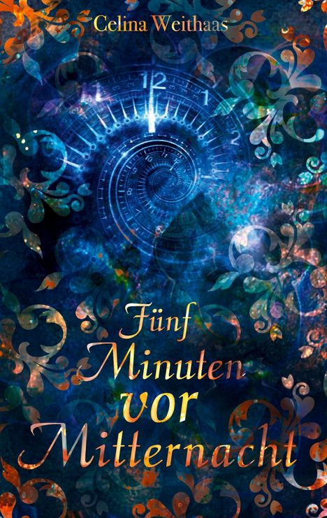 Celina Weithaas: Fünf Minuten vor Mitternacht, Buch