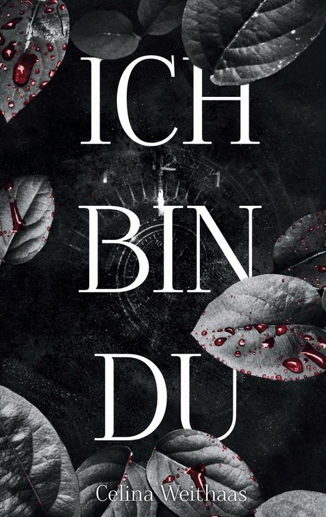 Celina Weithaas: Ich bin Du, Buch