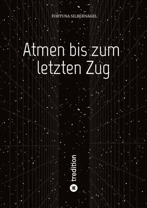 Fortuna Silbernagel: Atmen bis zum letzten Zug, Buch
