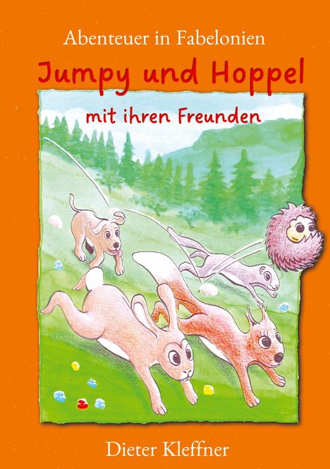 „Abenteuer in Fabelonien“, „Jumpy und Hoppel mit ihren Freunden“. Illustration mit Tieren auf grünem Hügel.