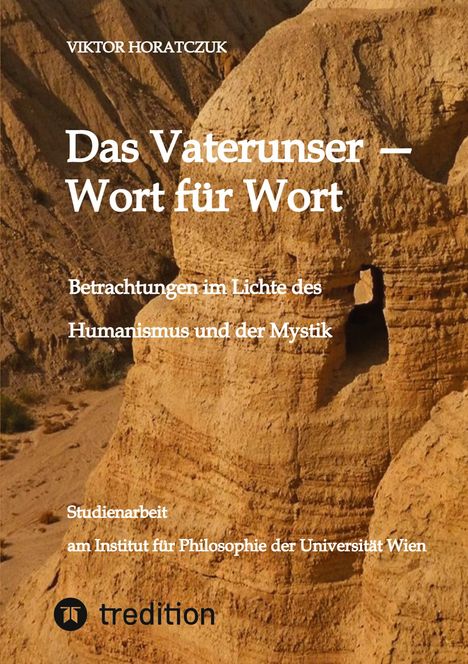 "Das Vaterunser — Wort für Wort. Betrachtungen im Lichte des Humanismus und der Mystik." Hintergrund: Felsenlandschaft.