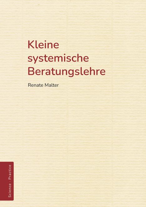 Text: "Kleine systemische Beratungslehre" von Renate Malter. Beige Hintergrund mit rotem Balken links: "Science · Practice".