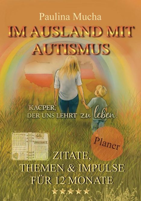 Paulina Mucha: Planer "Im Ausland mit Autismus - Kacper, der uns lehrt zu leben", Buch