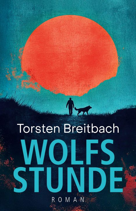 Torsten Breitbach: Wolfsstunde, Buch