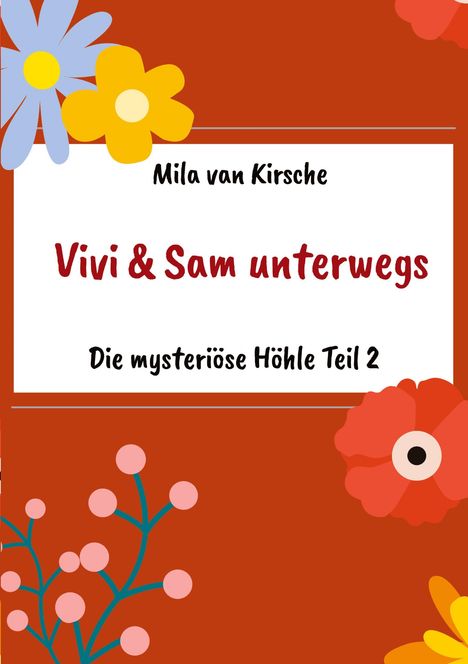 Mila van Kirsche: Vivi und Sam unterwegs, Buch