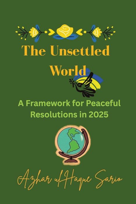 Azhar Ul Haque Sario: The Unsettled World, Buch