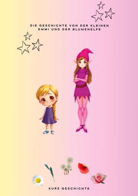 Elke Strobel: Die Geschichte von der kleinen Emmi und der Blumenelfe, Buch