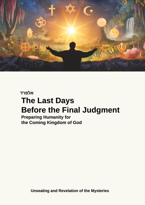 Alfred Steinecker: The Last Days Before the Final Judgment, Buch