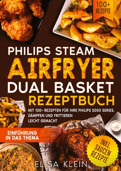 Elisa Klein: Philips Steam Airfryer Dual Basket Rezeptbuch, Buch