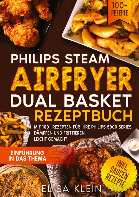 Elisa Klein: Philips Steam Airfryer Dual Basket Rezeptbuch, Buch