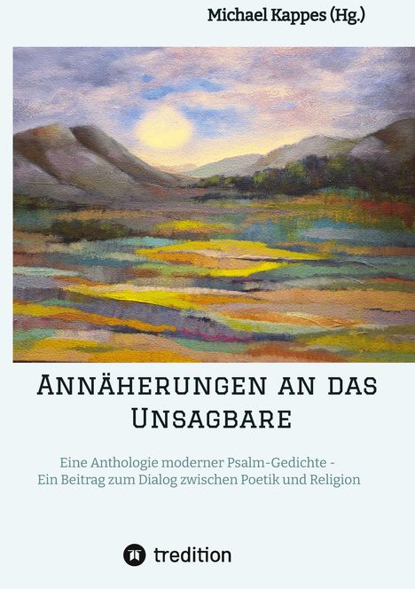 Michael Kappes: Annäherungen an das Unsagbare, Buch