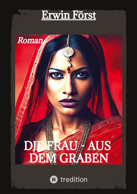 Erwin Först: Die Frau - aus dem Graben, Buch
