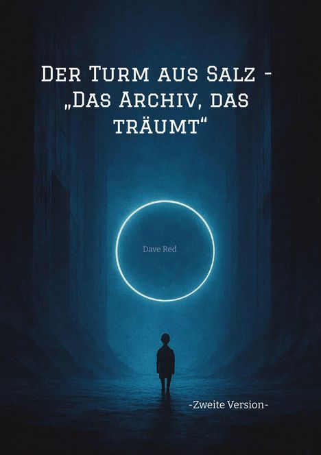 Dave Red: Der Turm aus Salz - "Das Archiv, das träumt", Buch