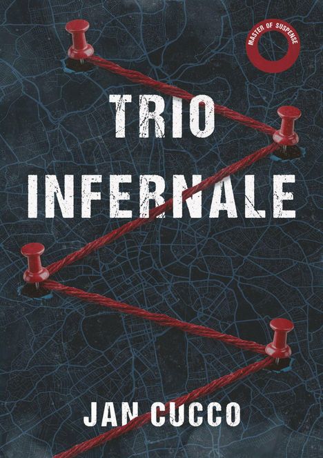 Text: "TRIO INFERNALE, JAN CUCCO." Illustration einer Landkarte mit roten Fäden, die von Reißzwecken gehalten werden.