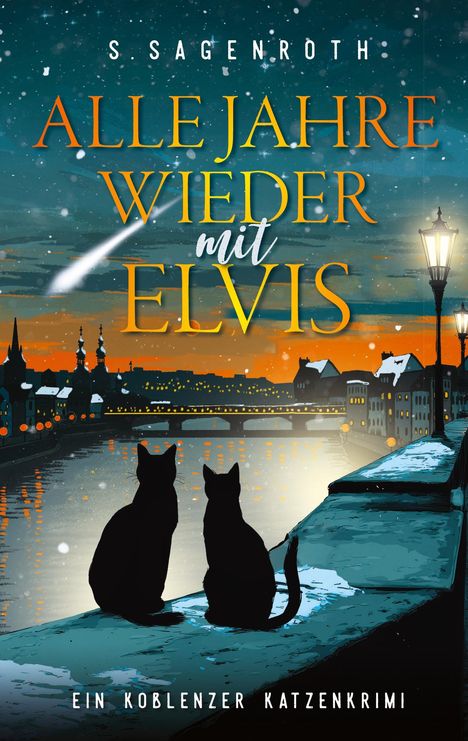 "Alle Jahre wieder mit Elvis" in großen Buchstaben, zwei Katzen sitzen nachts am Flussufer vor einer beleuchteten Stadt.