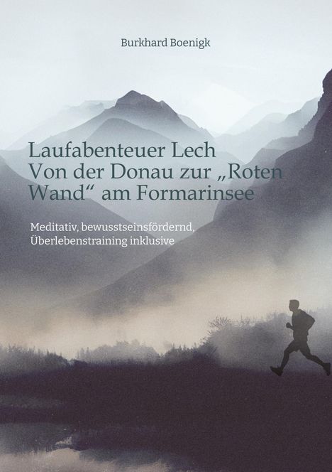 Text: Burkhard Boenigh – Laufabenteuer Lech. Silhouette eines Läufers vor nebeliger Berglandschaft.