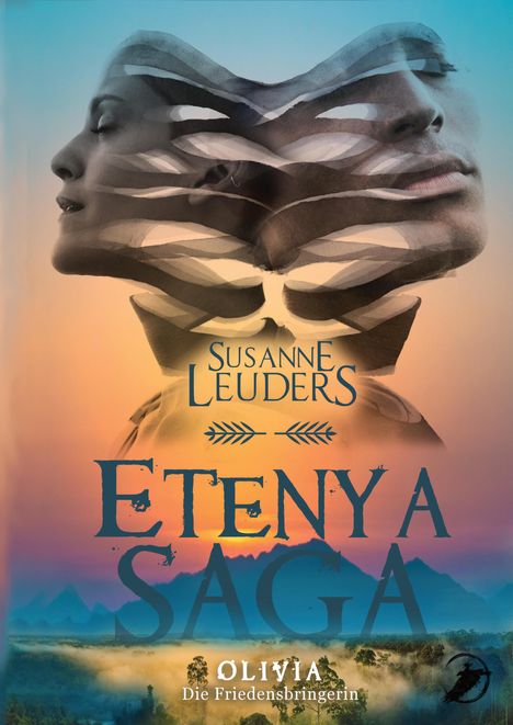 Text: "Susanne Leuders, Etenya Saga, Olivia Die Friedensbringerin." Zwei Gesichter, ineinander verschlungen, vor einem Sonnenuntergang.