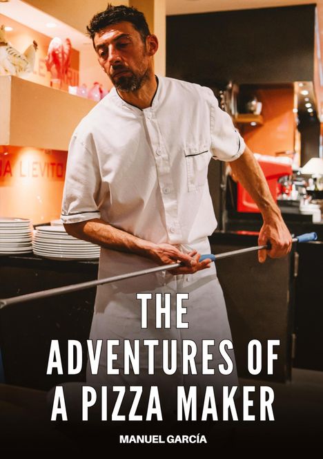 Manuel García: The adventures of a pizza maker, Buch