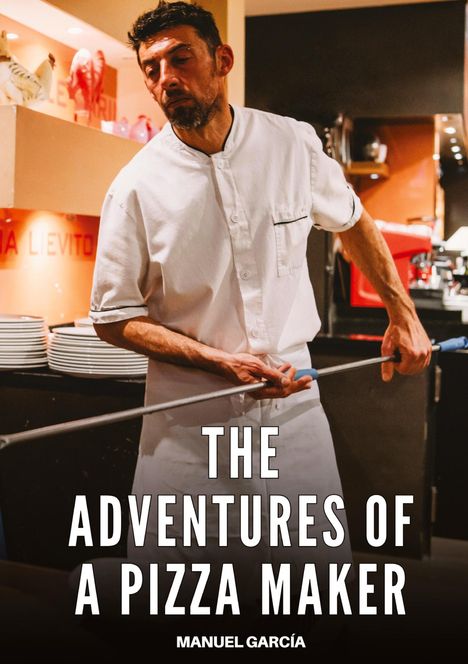 Manuel García: The adventures of a pizza maker, Buch